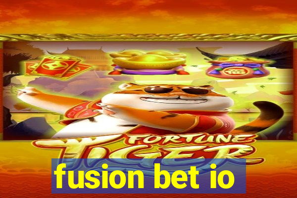 fusion bet io